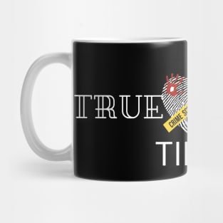 True Crime Time! Mug